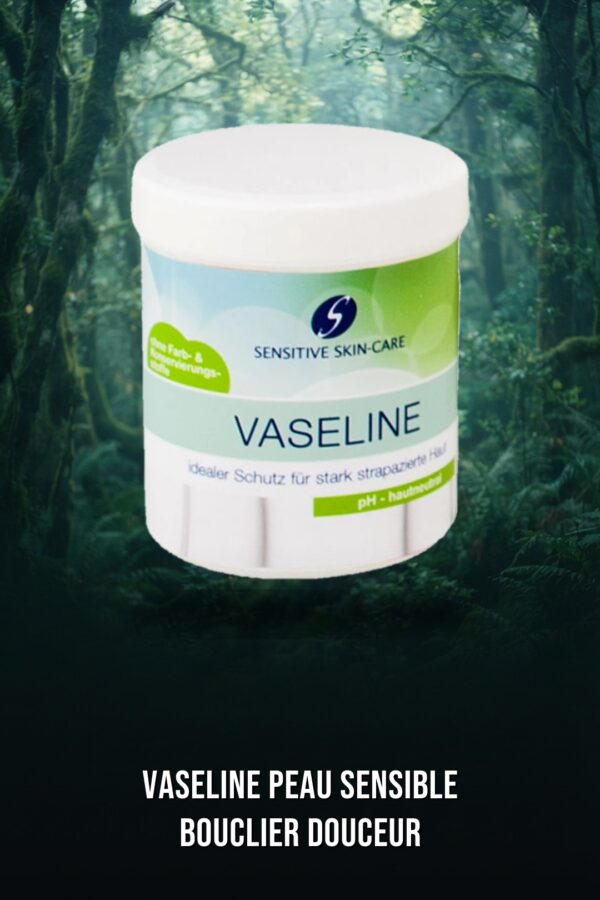 Vaseline pour Peau Sensible